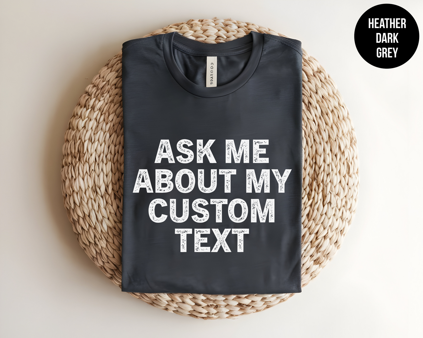 Ask Me About My Custom Text
