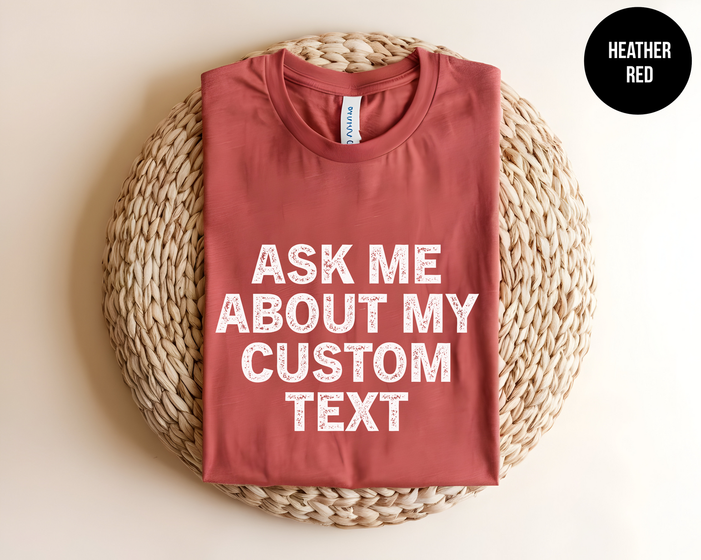 Ask Me About My Custom Text