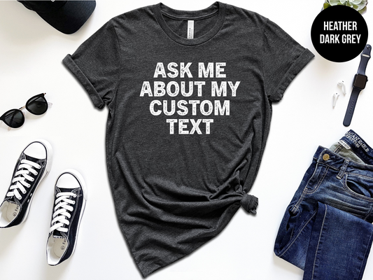 Ask Me About My Custom Text