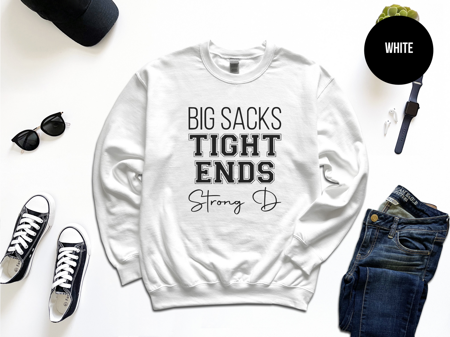 Big Sacks, Tight Ends, Strong D Sweatshirt