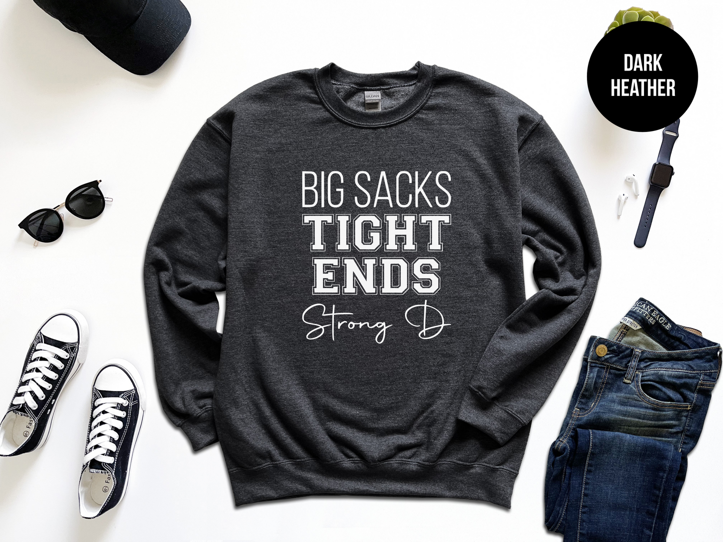 Big Sacks, Tight Ends, Strong D Sweatshirt