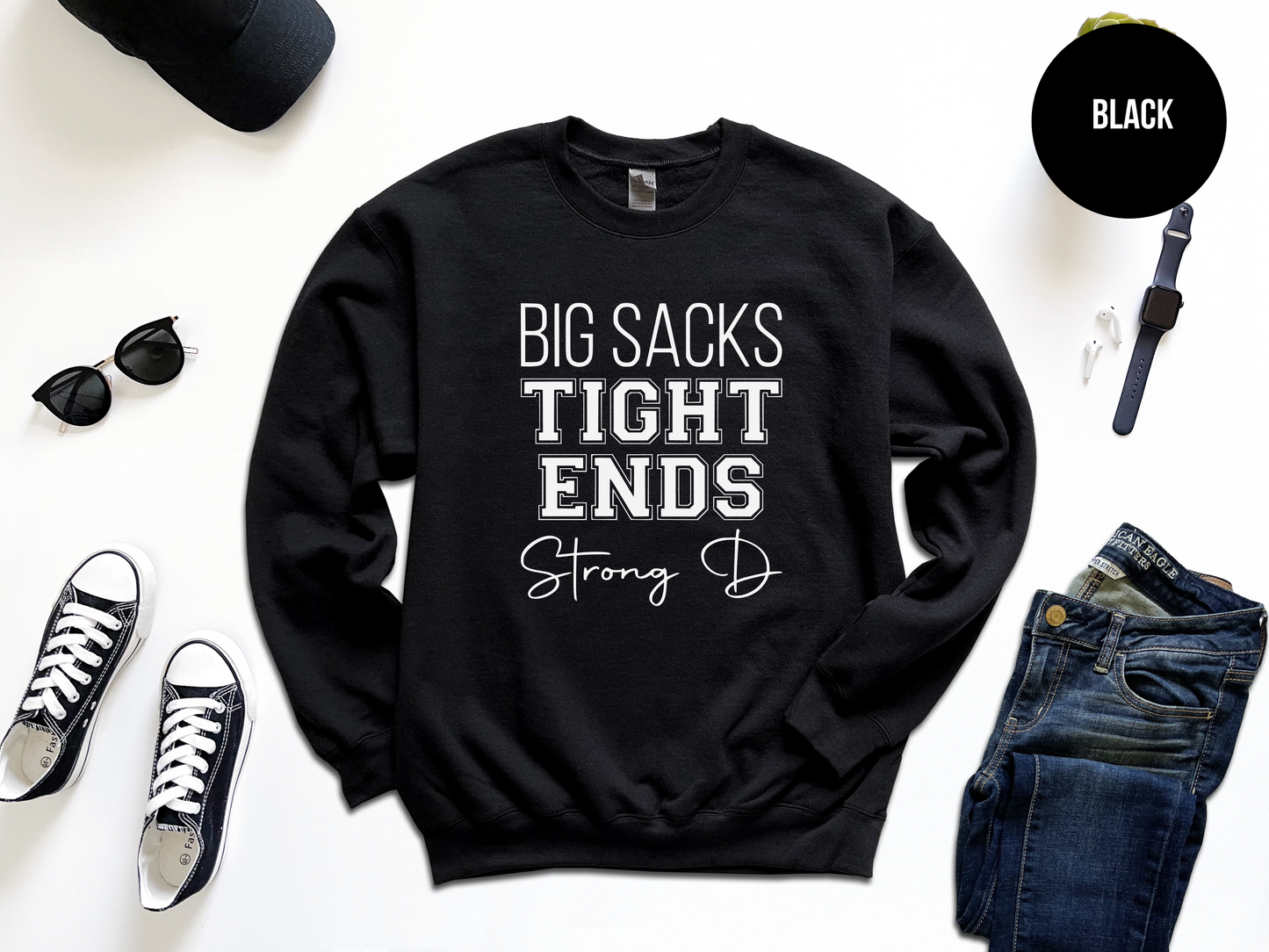 Big Sacks, Tight Ends, Strong D Sweatshirt