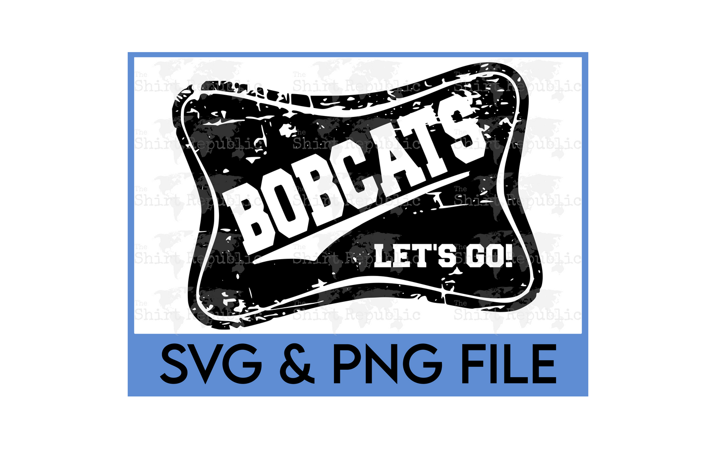 Lets Go Bobcats - Digital Download