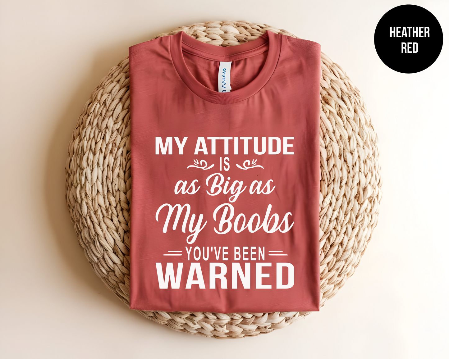 My Attitude Is As Big As My Boobs