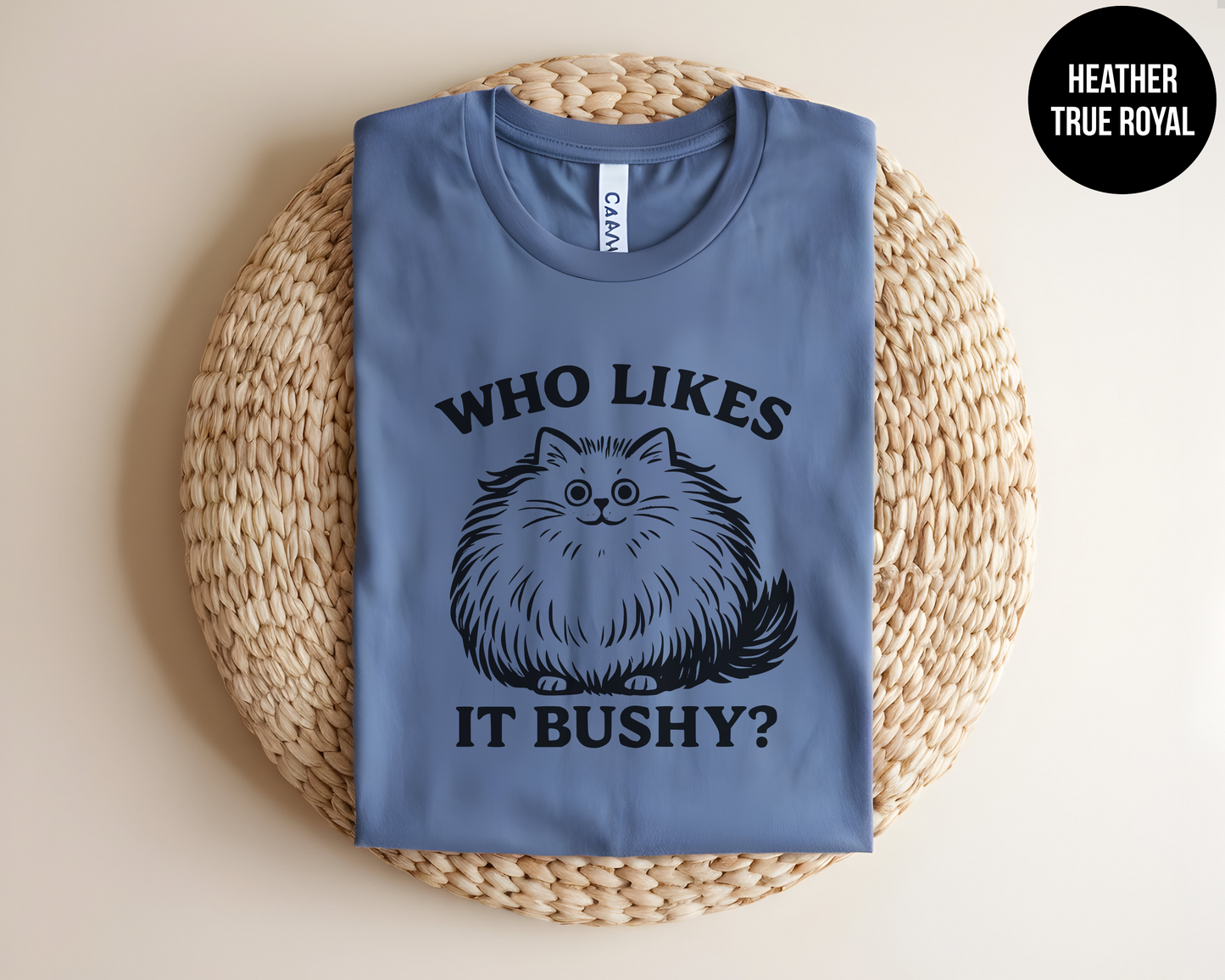 Who Likes It Bushy