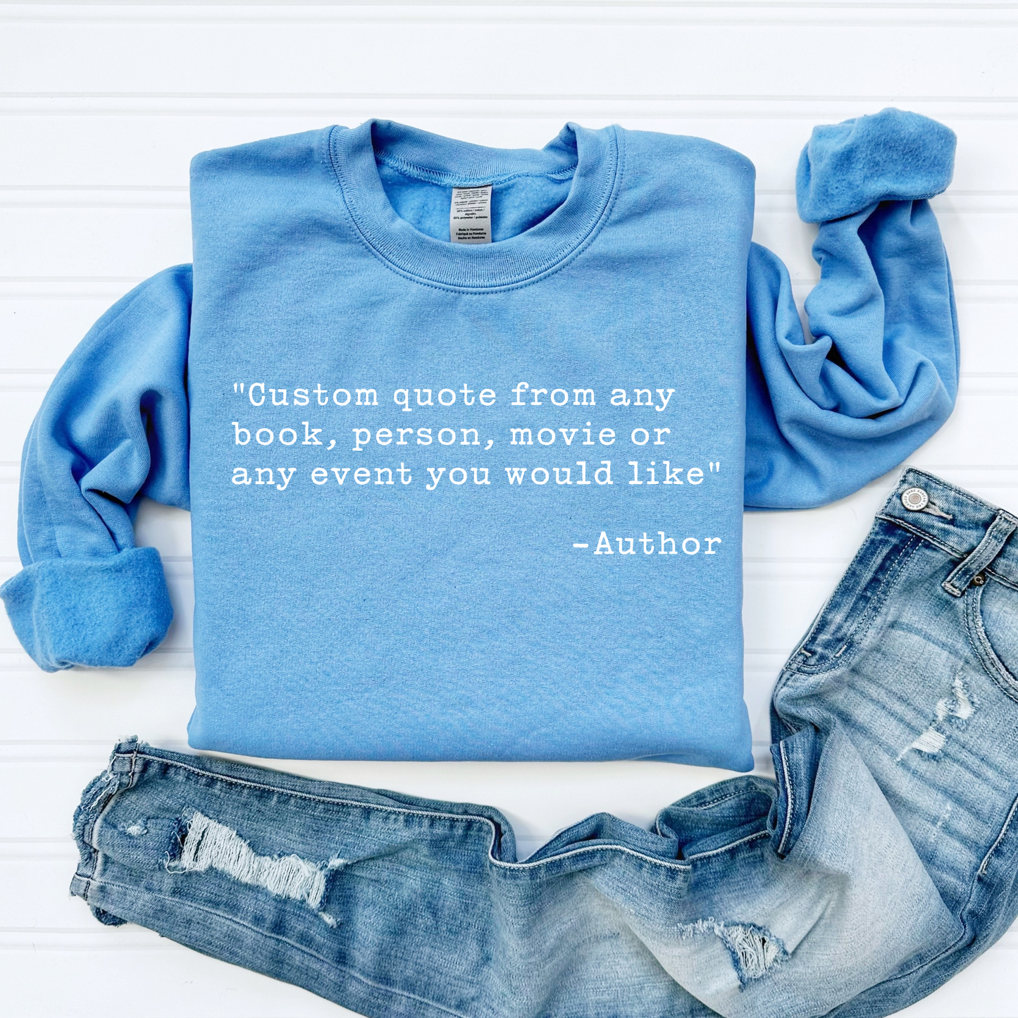 Custom Quote Sweatshirt