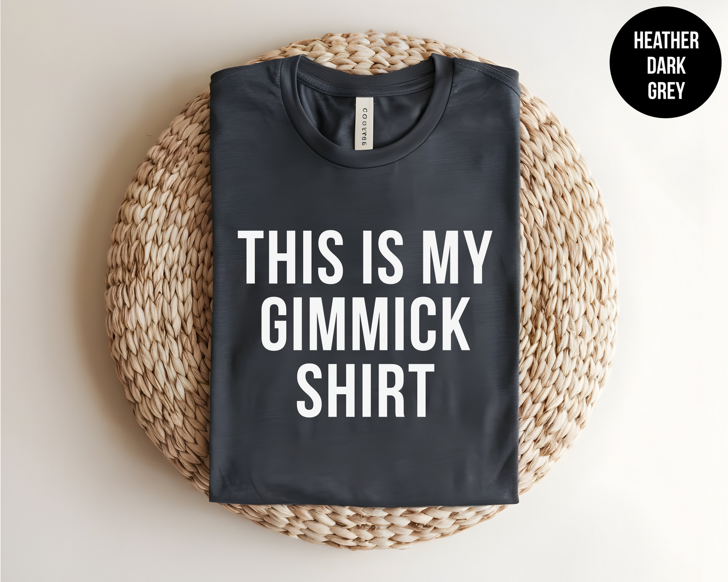 This Is My Gimmick Shirt