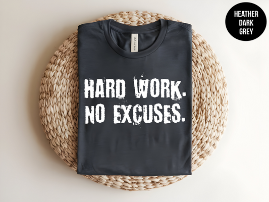 Hard Work. No Excuses