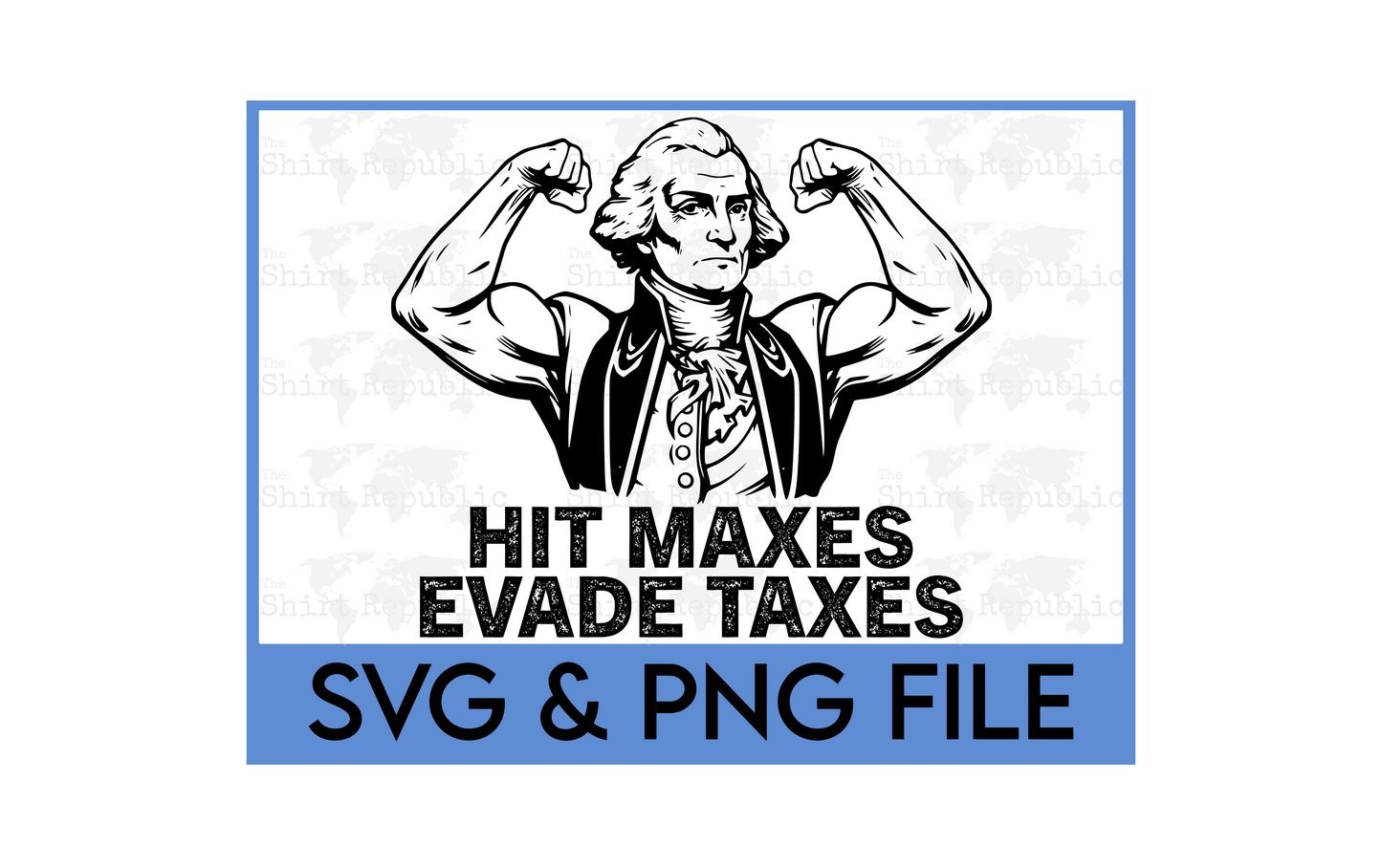 Hit Maxes Evade Taxes - Digital Download