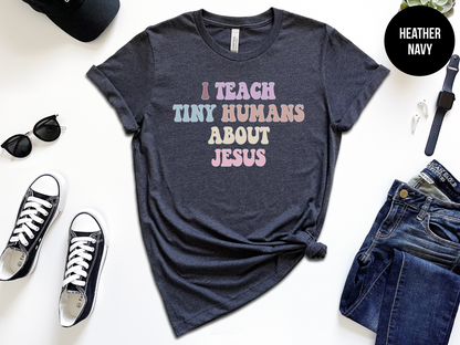 I Teach Tiny Humans About Jesus