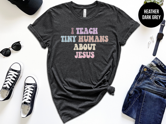 I Teach Tiny Humans About Jesus