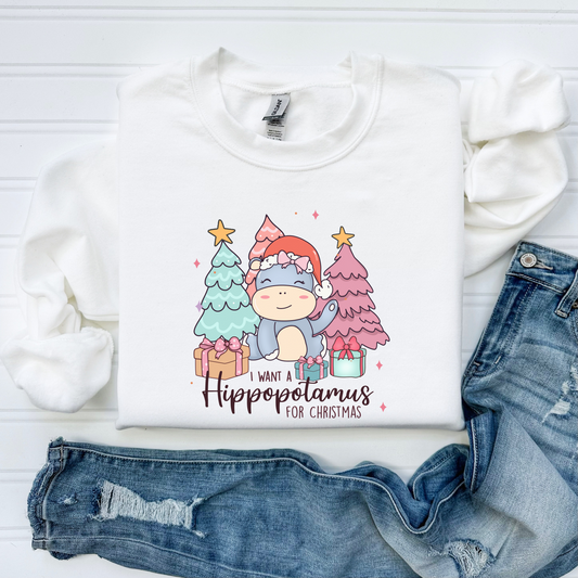 I Want A Hippopotamus For Christmas Sweatshirt