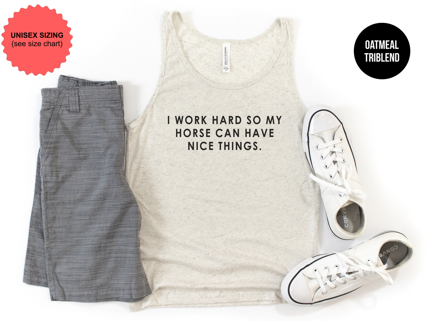 I Work Hard So My Horse Can Have Nice Things Tank Top