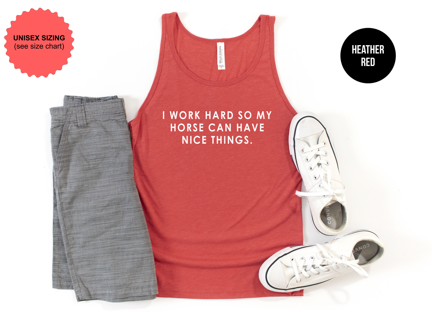 I Work Hard So My Horse Can Have Nice Things Tank Top