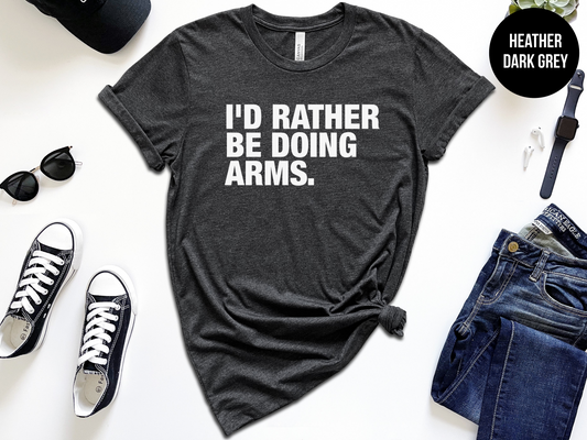 I'd Rather Be Doing Arms
