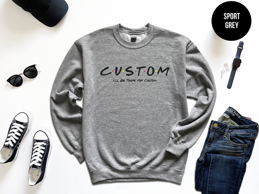 Custom Text Sweatshirt