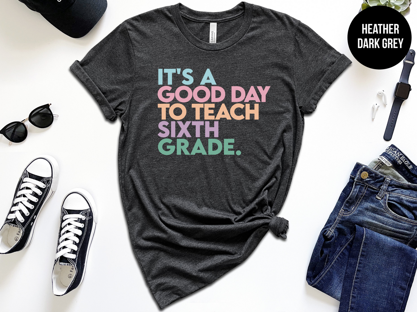 It's A Good Day To Teach Sixth Grade
