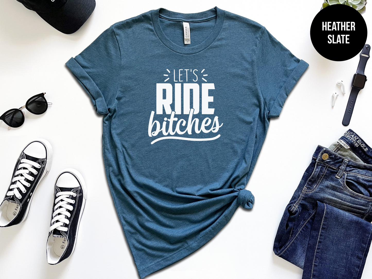 Let's Ride Bitches
