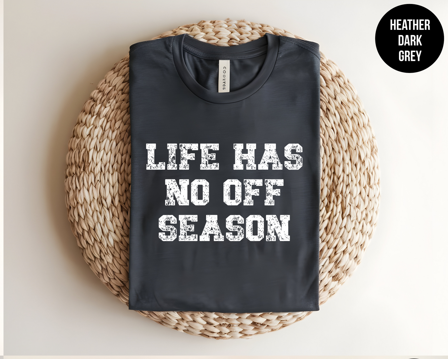 Life Has No Off Season