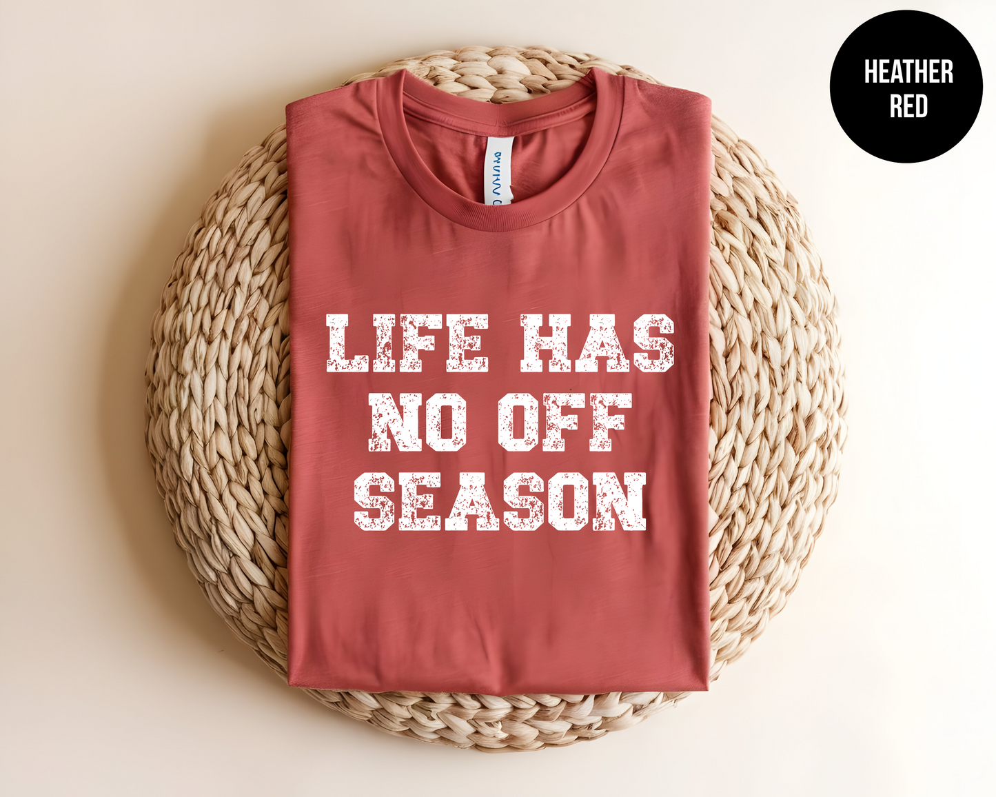 Life Has No Off Season