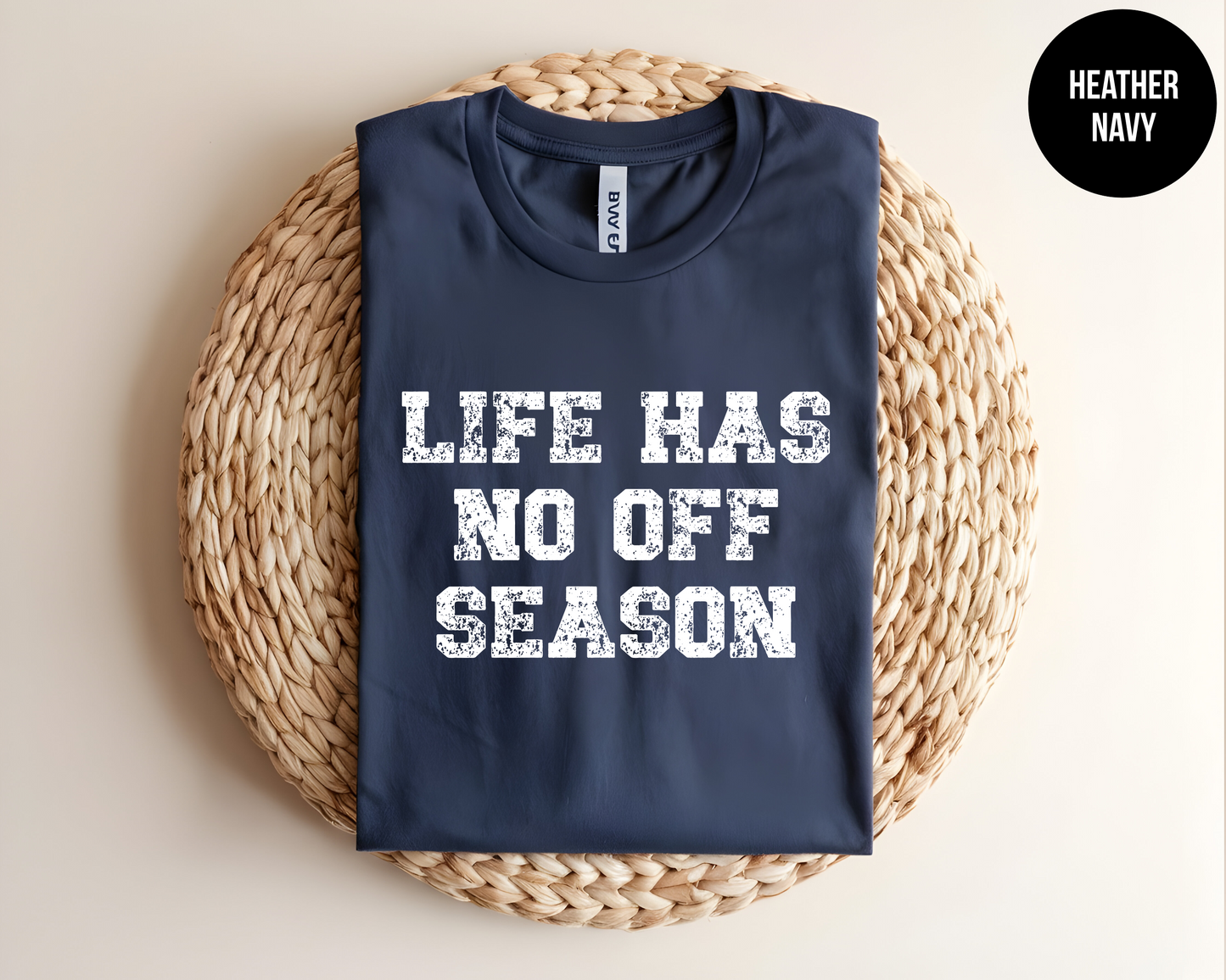 Life Has No Off Season