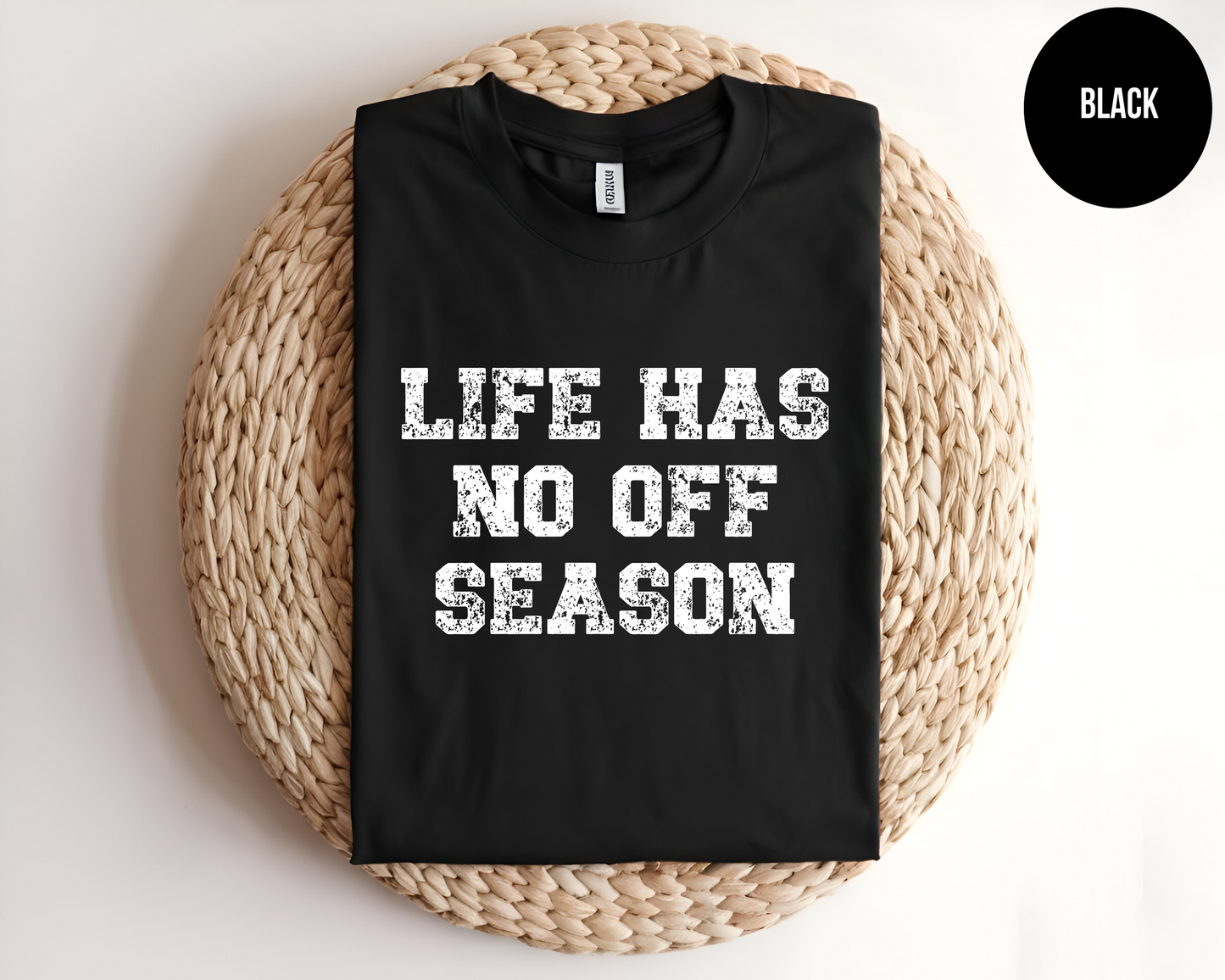 Life Has No Off Season