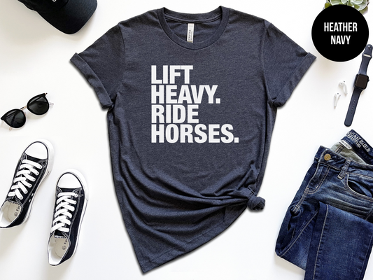 Lift Heavy Ride Horses
