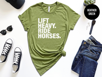 Lift Heavy Ride Horses