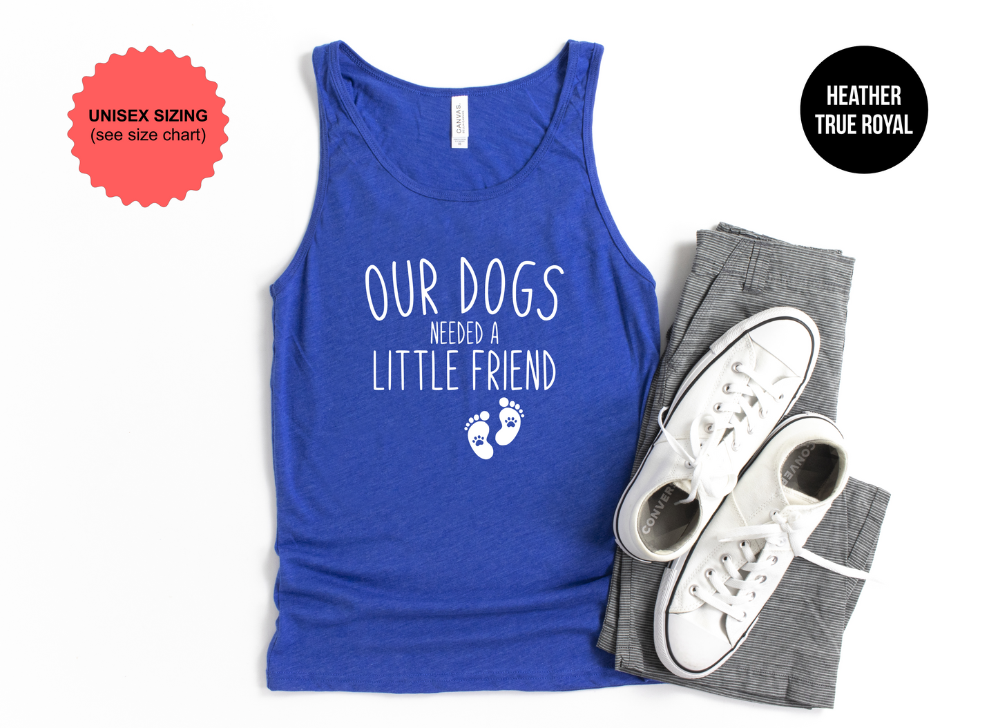 Our Dogs Needed a Little Friend Tank Top