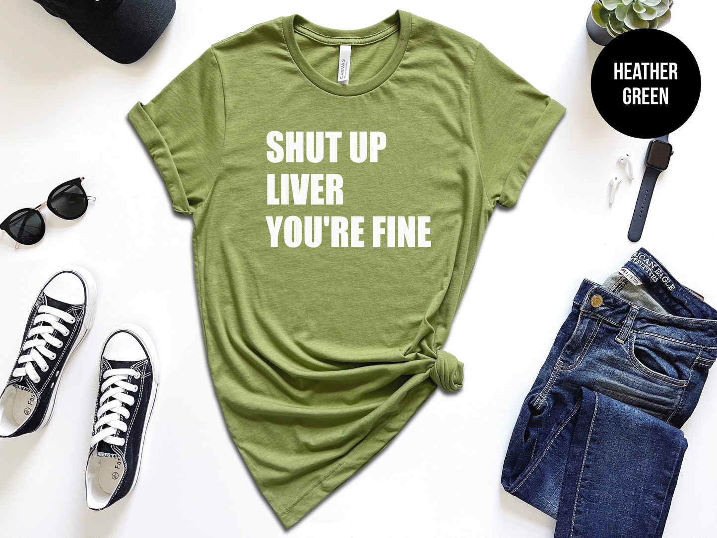 Shut Up Liver You're Fine