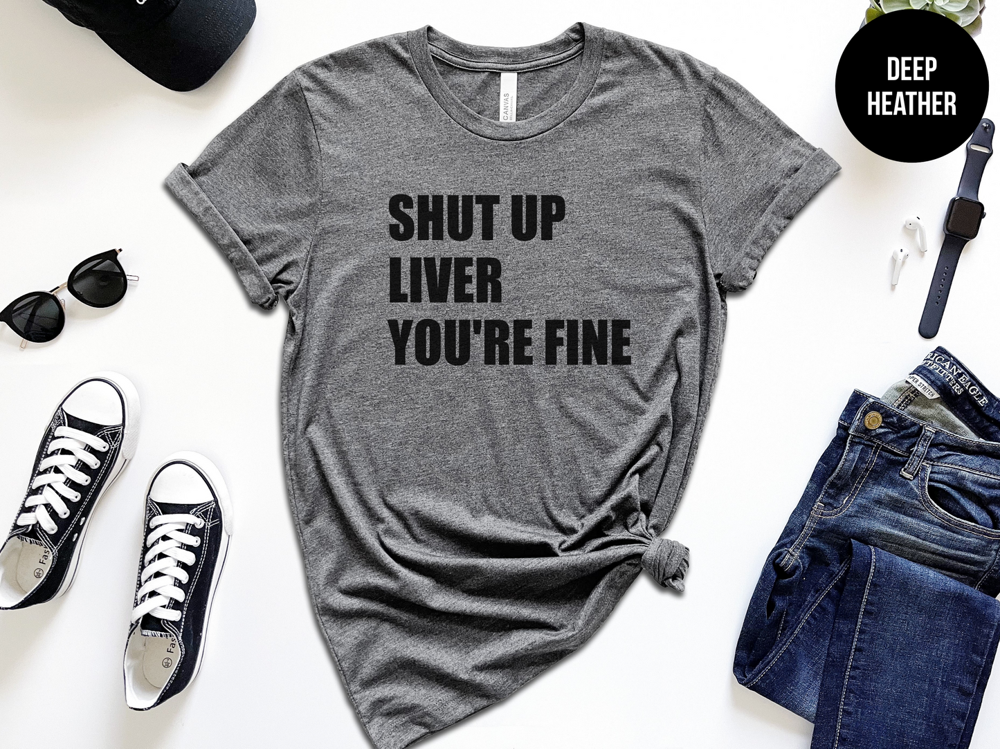 Shut Up Liver You're Fine