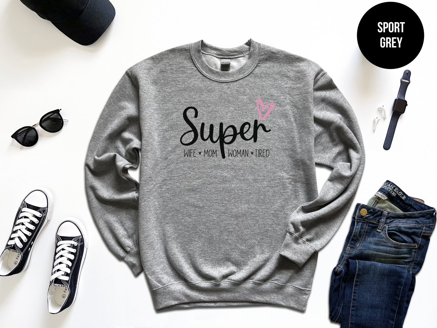 Super Wife, Super Mom, Super Woman, Super Tired Sweatshirt
