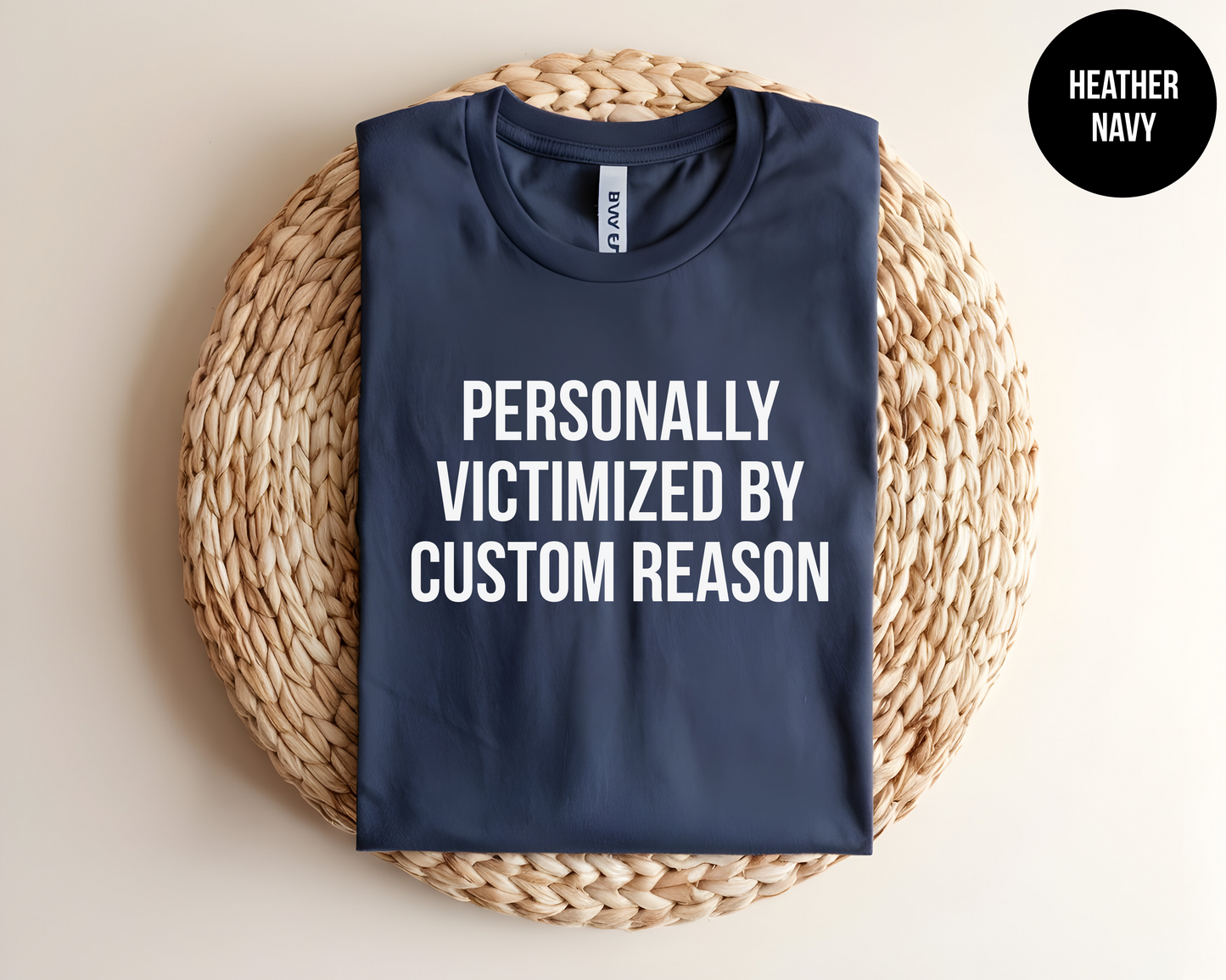 Personally Victimized By Custom Reason