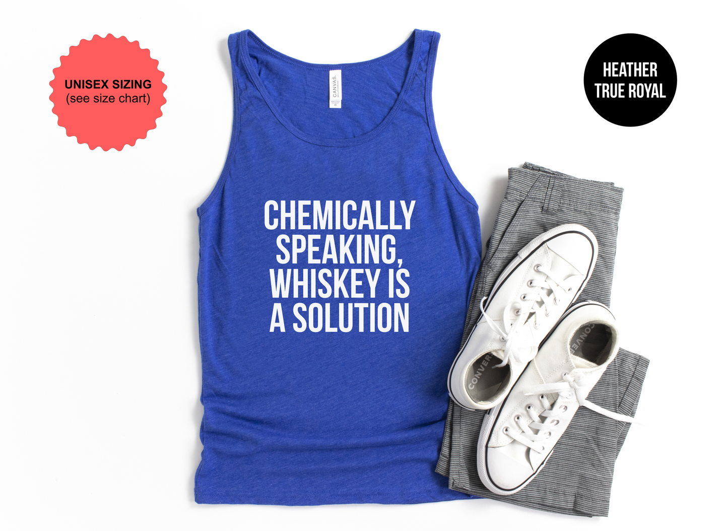 Chemically Speaking, Whiskey Is A Solution Tank Top