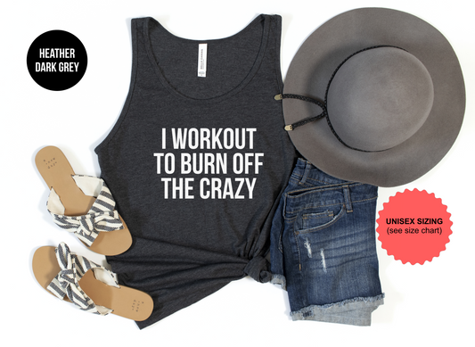 I Workout To Burn Off The Crazy Tank Top