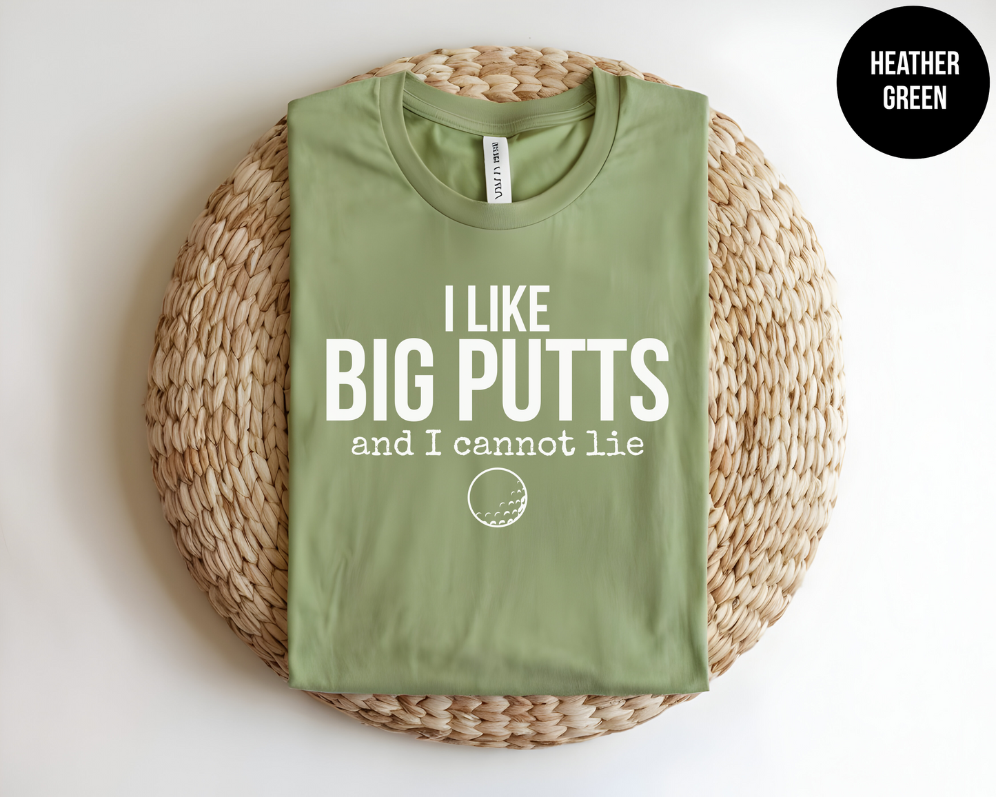 I Like Big Putts and I Cannot Lie