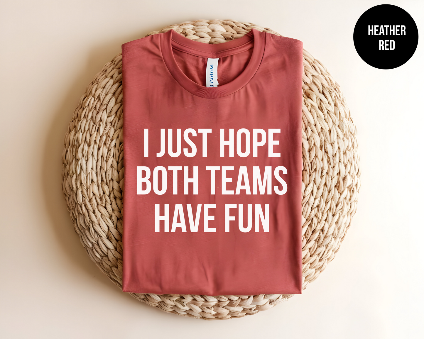 I Just Hope Both Teams Have Fun