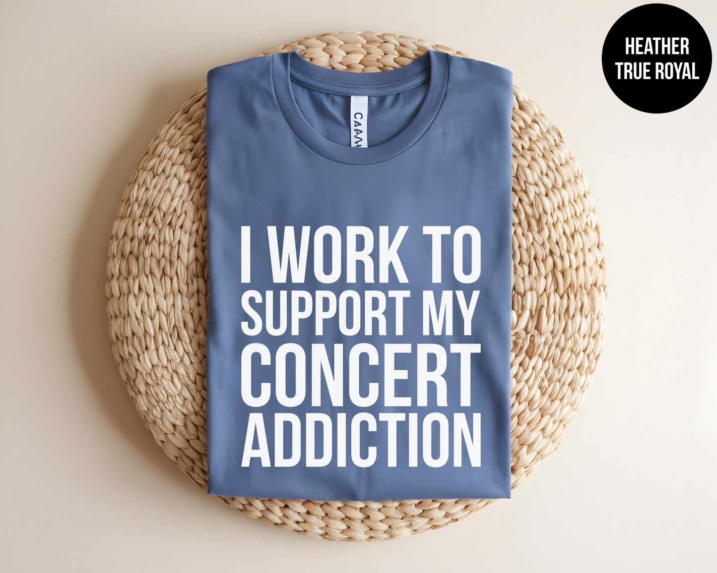I Work To Support My Concert Addiction