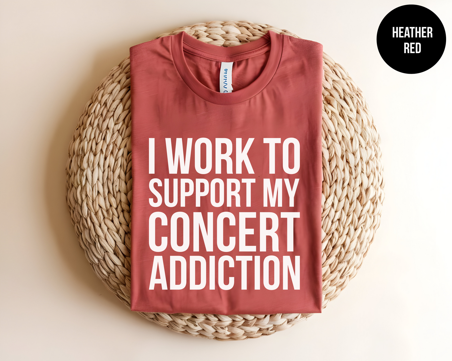 I Work To Support My Concert Addiction