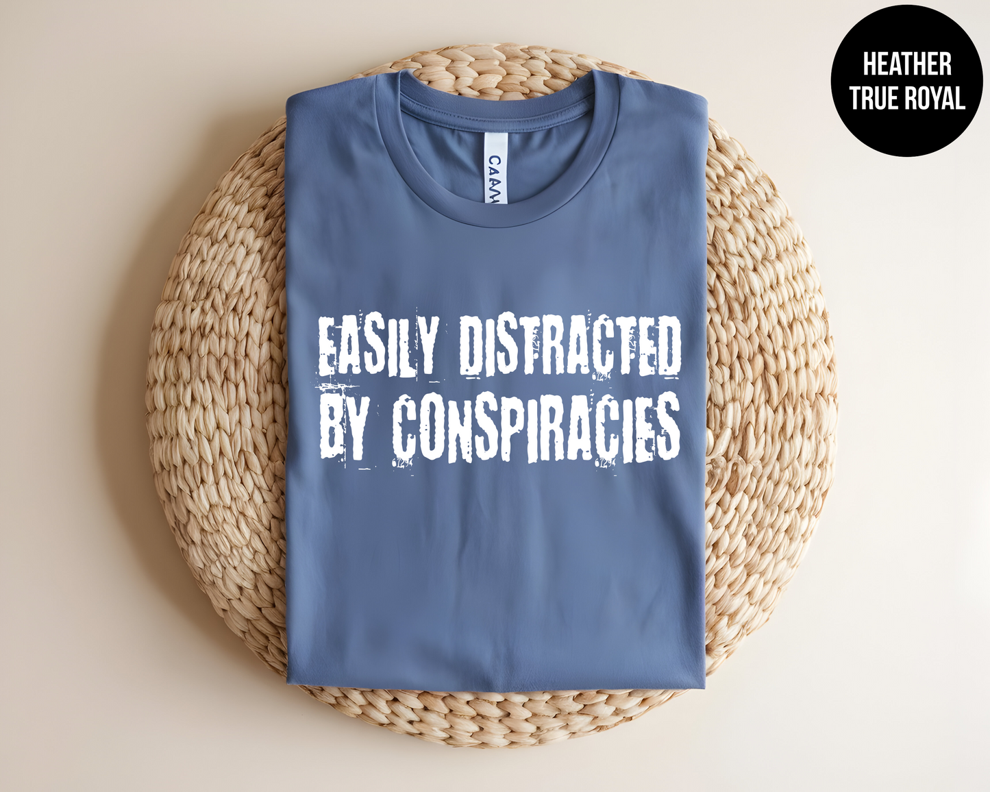 Easily Distracted By Conspiracies
