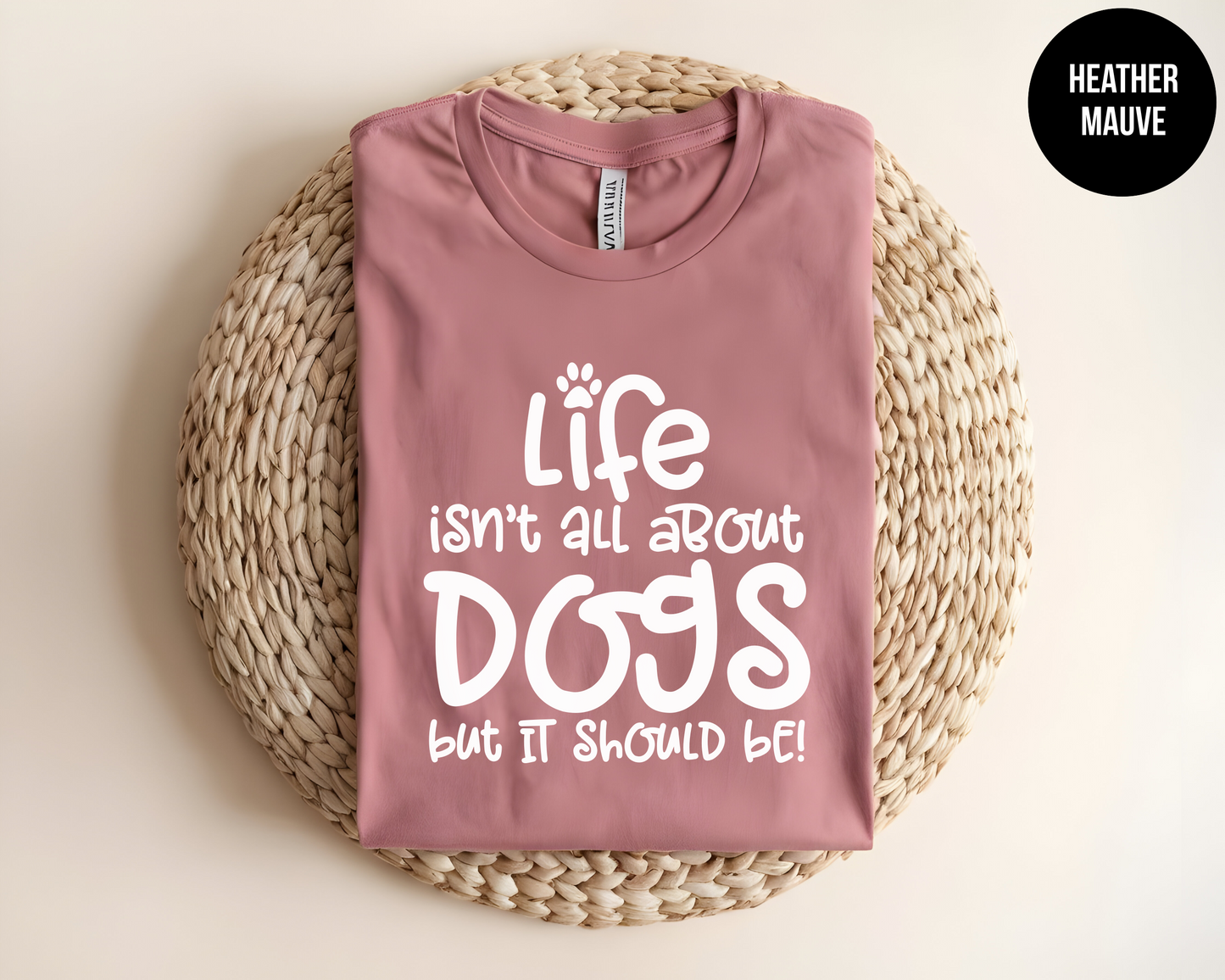 Life Isn't All About Dogs (But it Should Be)