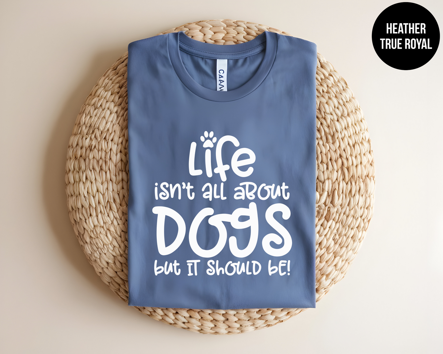 Life Isn't All About Dogs (But it Should Be)