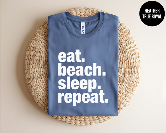 Eat Beach Sleep Repeat