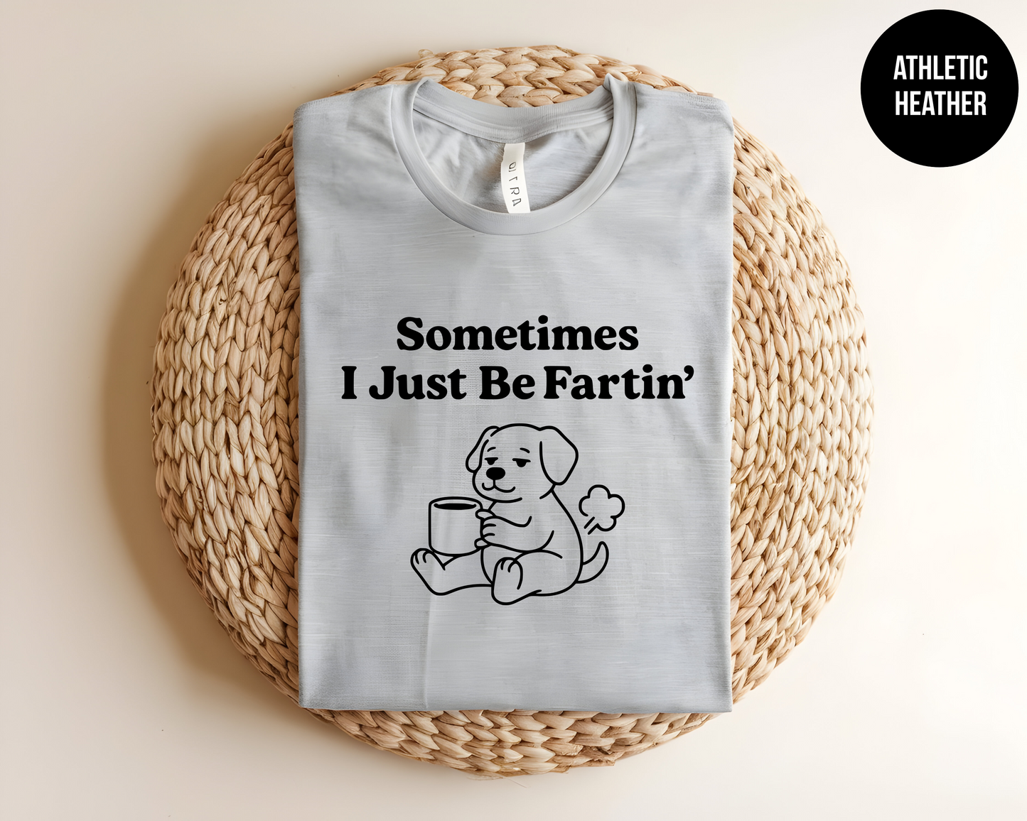 Sometimes I Just Be Fartin’