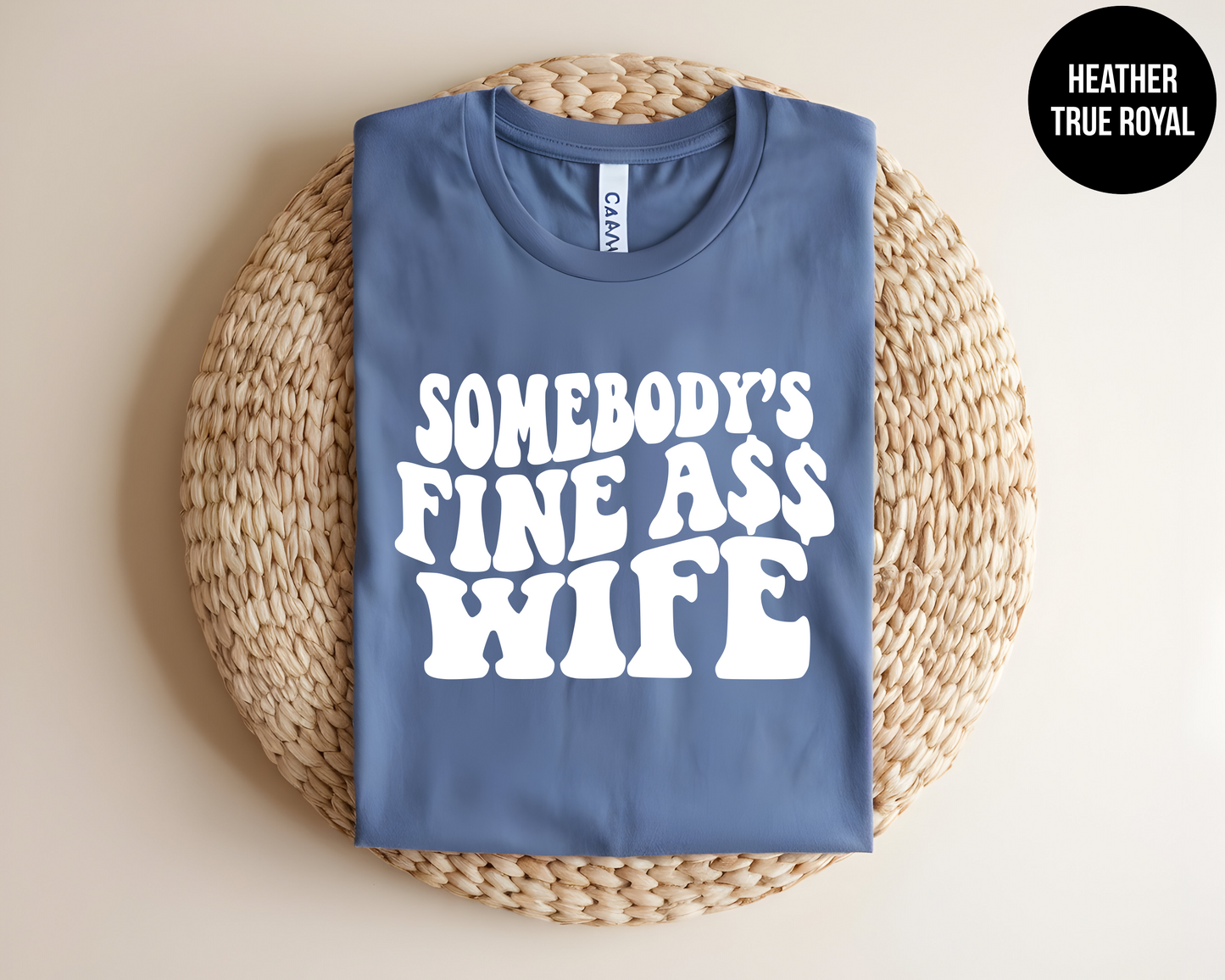 Somebody's Fine Ass Wife