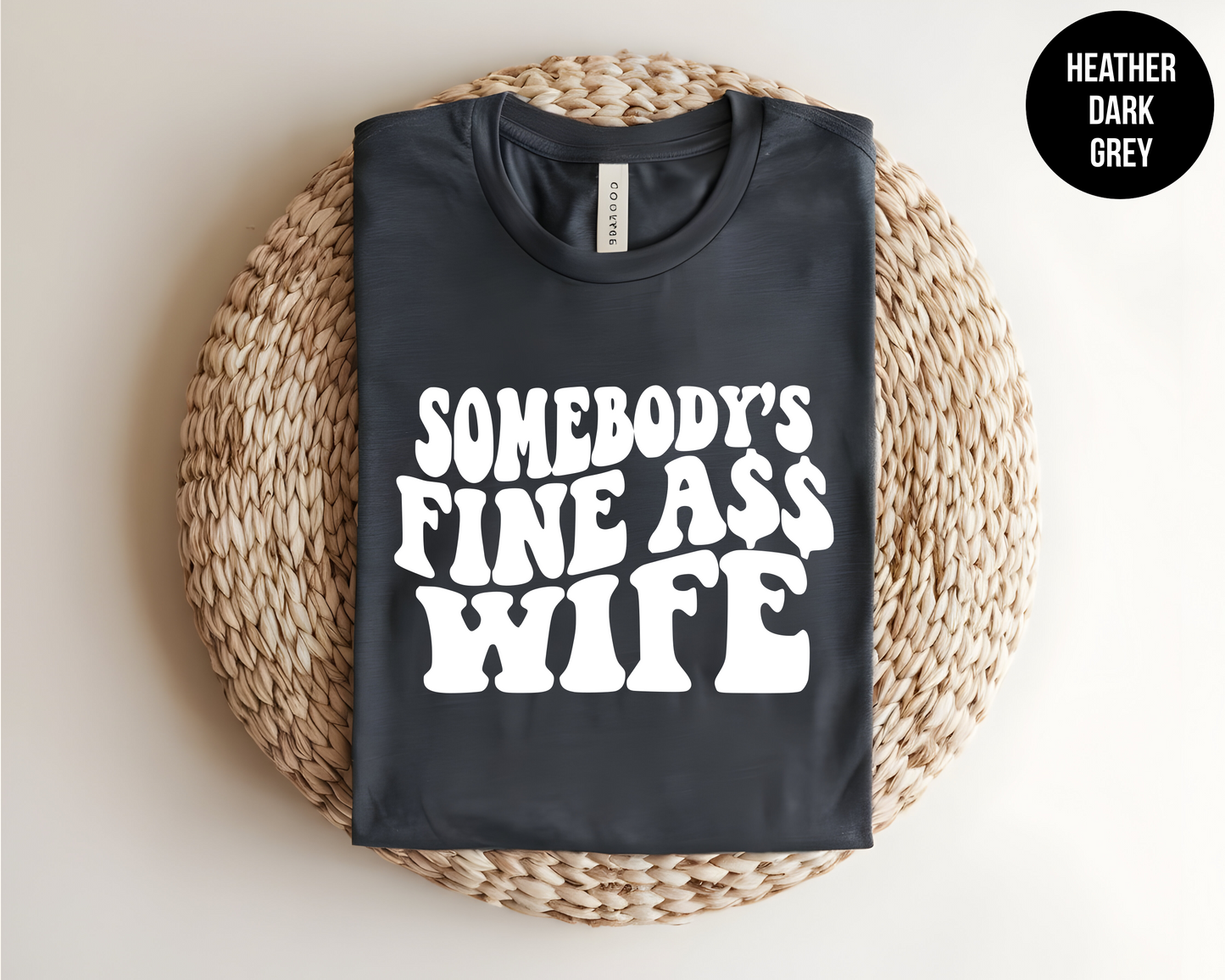 Somebody's Fine Ass Wife