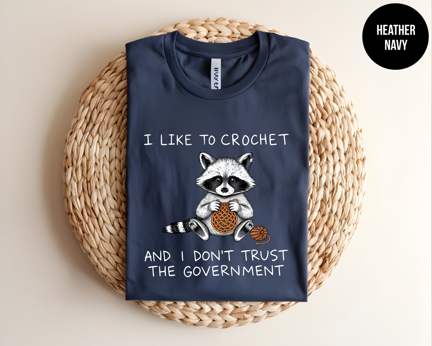 I Like to Crochet and I Don't Trust the Government