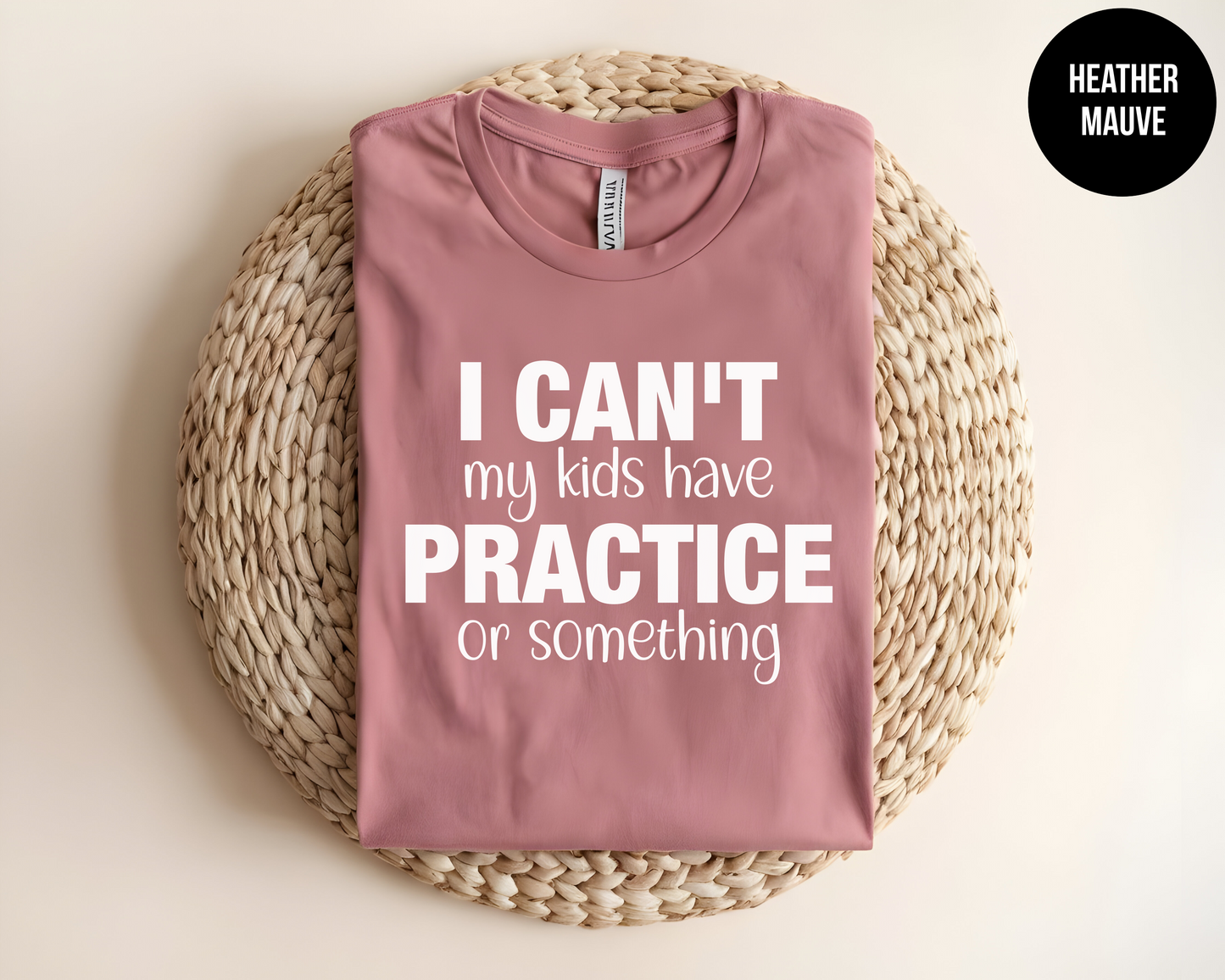 Sorry I Can’t My Kids Have Practice