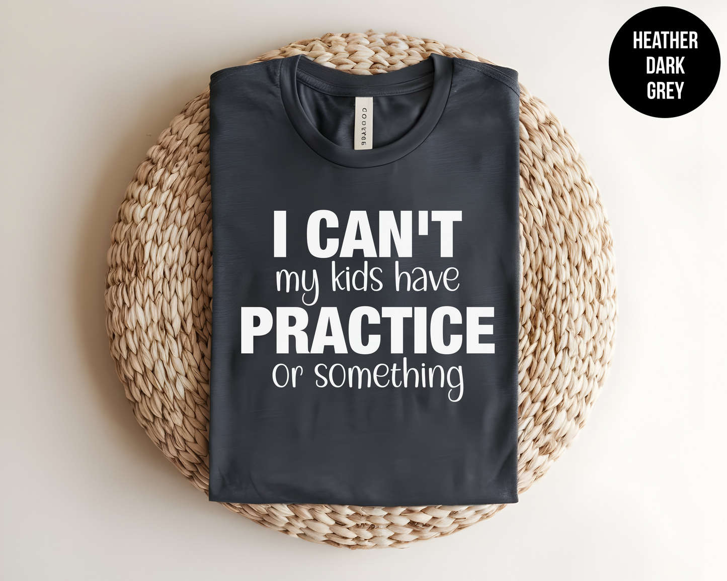 Sorry I Can’t My Kids Have Practice