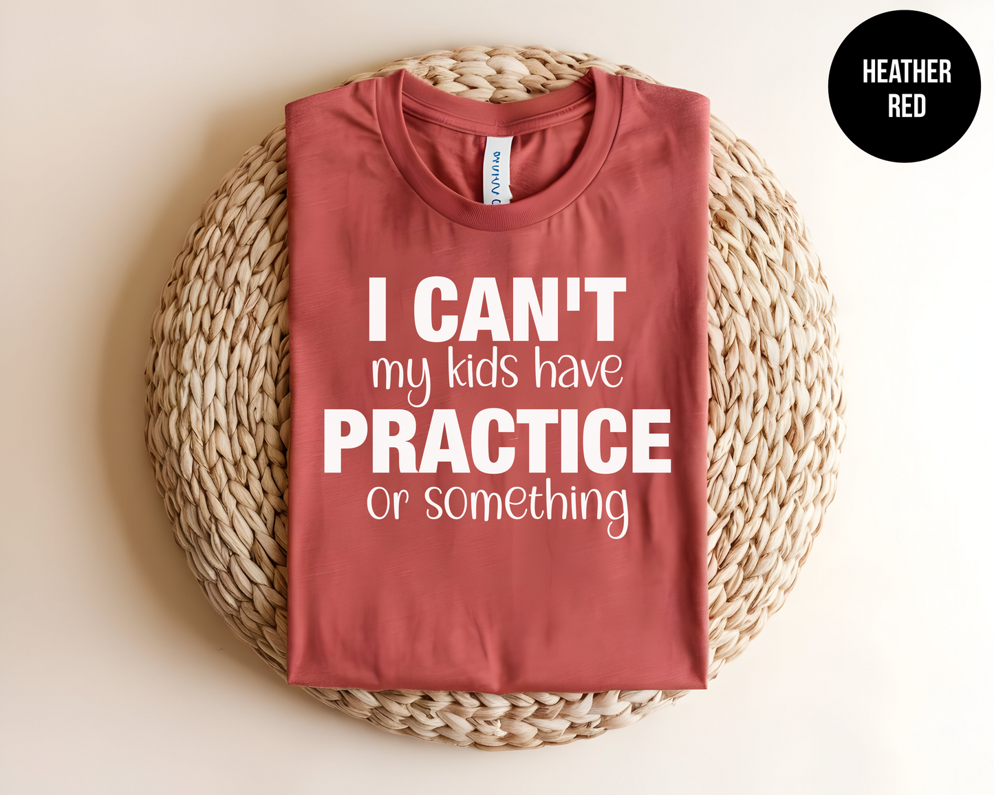 Sorry I Can’t My Kids Have Practice